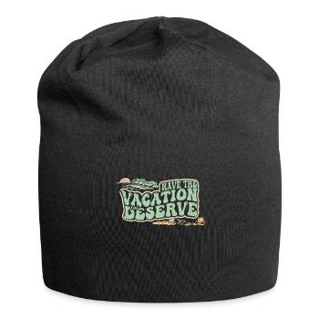 Haben Sie den Urlaub, den Sie verdienen - Jersey-Beanie - Schwarz - Vorne