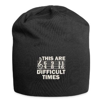 These Are Difficult Times Funny Music Pun - Jersey Beanie - black - Front