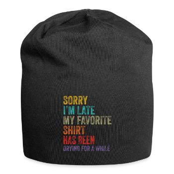Sorry im spät Hausfrau Reinigung Männer Frauen Lustig - Jersey-Beanie - Schwarz - Vorne