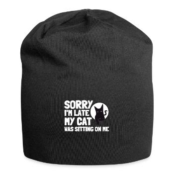 Désolé d’être en retard, mon chat était assis sur moi - Bonnet en jersey - noir - Devant
