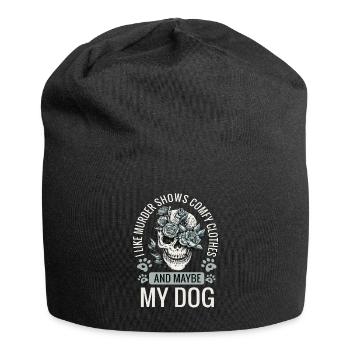 I Like Murder Shows Comfy Clothes And Maybe My Dog - Jersey Beanie - black - Front