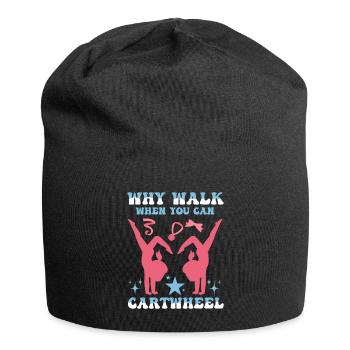 Warum laufen, wenn Sie Wagenrad-Gymnastik können - Jersey-Beanie - Schwarz - Vorne