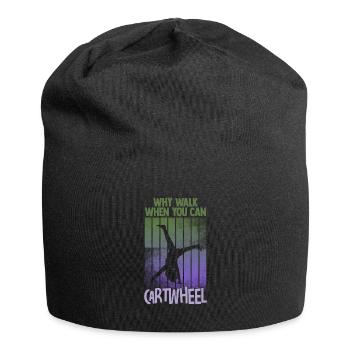 Warum laufen, wenn Sie Wagenrad-Gymnastik können - Jersey-Beanie - Schwarz - Vorne