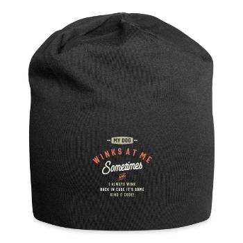 My Dog Winks At Me Sometimes Funny Sarcastic - Jersey Beanie - black - Front