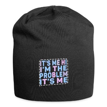 It's Me, Hi, I'm The Problem - Jersey Beanie - black - Front