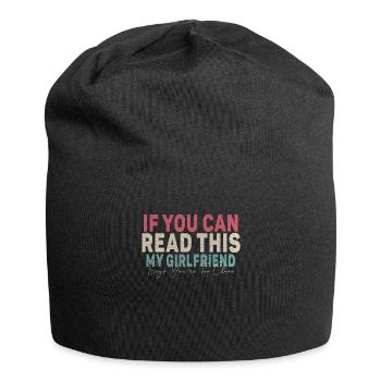 Wenn Sie das lesen können, sagen meine Freundin zu nah - Jersey-Beanie - Schwarz - Vorne