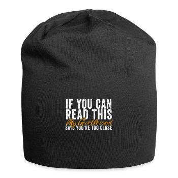 If You Can Read This My Girlfriend Say Too Close - Jersey Beanie - black - Front