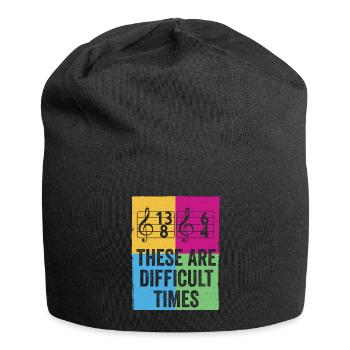 Dies sind schwierige Zeiten lustiges Musik-Wortspiel - Jersey-Beanie - Schwarz - Vorne