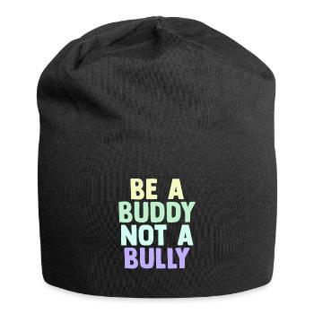 Be A Buddy Not A Bully Anti Bullying - Jersey Beanie - black - Front