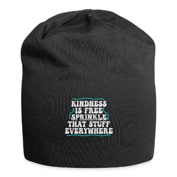 La gentillesse est gratuite, saupoudrez ce truc partout - Bonnet en jersey - noir - Devant