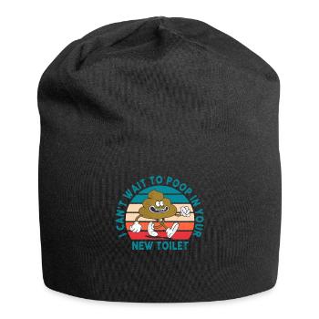 J’ai hâte de faire caca dans tes nouvelles toilettes - Bonnet en jersey - noir - Devant