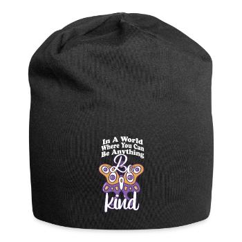 In einer Welt, in der du alles sein kannst, sei freundlich - Jersey-Beanie - Schwarz - Vorne