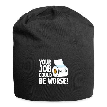 Votre travail pourrait être pire papier toilette - Bonnet en jersey - noir - Devant