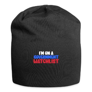 I'm On A Government Watchlist - Jersey Beanie - black - Front