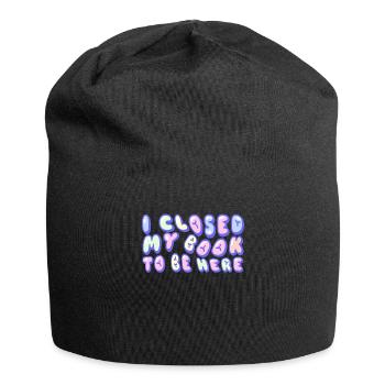Ich habe mein Buch geschlossen, um hier zu sein Bücherwurm Lustiger Spruch - Jersey-Beanie - Schwarz - Vorne