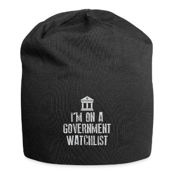 I'm On A Government Watchlist - Jersey Beanie - black - Front