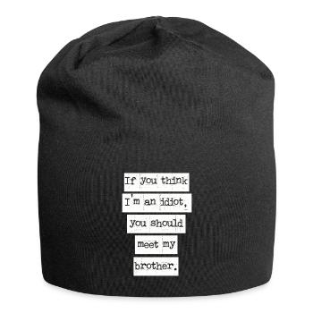 If You Think I'm An Idiot You Should Meet My Bro - Jersey Beanie - black - Front