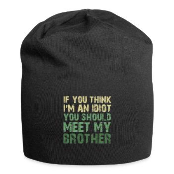 If You Think I'm An Idiot You Should Meet My Bro - Jersey Beanie - black - Front