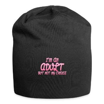 Ich bin erwachsen, aber nicht freiwillig - Jersey-Beanie - Schwarz - Vorne