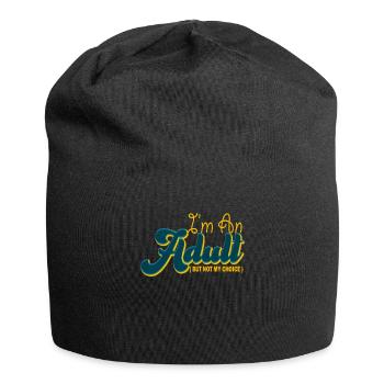 Je suis adulte, mais pas par choix - Bonnet en jersey - noir - Devant