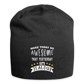 Rendez aujourd’hui si génial qu’hier devient jaloux - Bonnet en jersey - noir - Devant