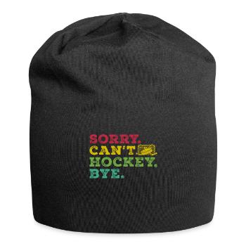 Sorry Can't Hockey Bye Hockey Lover - Jersey Beanie - black - Front