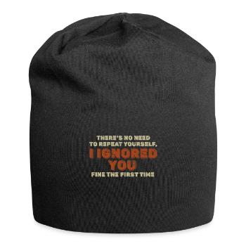 There's No Need To Repeat Yourself - Jersey Beanie - black - Front