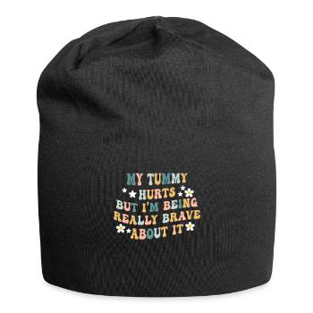 My Tummy Hurts But I'm Being Really - Jersey Beanie - black - Front