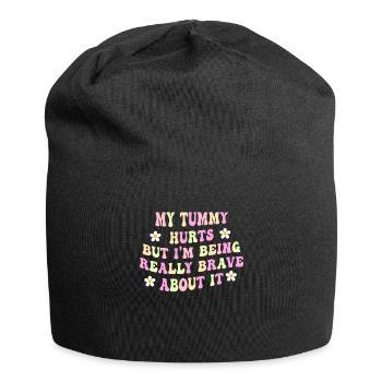 My Tummy Hurts But I'm Being Really - Jersey Beanie - black - Front