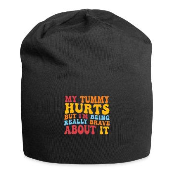 My Tummy Hurts But I'm Being Really - Jersey Beanie - black - Front