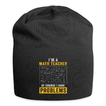 Je suis un professeur de mathématiques, bien sûr que j’ai - Bonnet en jersey - noir - Devant