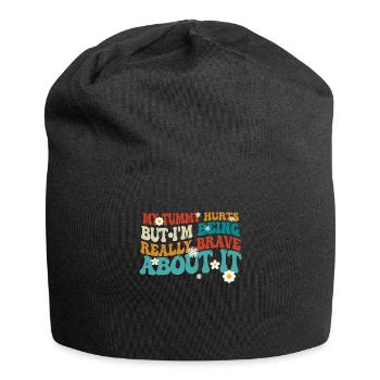 My Tummy Hurts But I'm Being Really - Jersey Beanie - black - Front