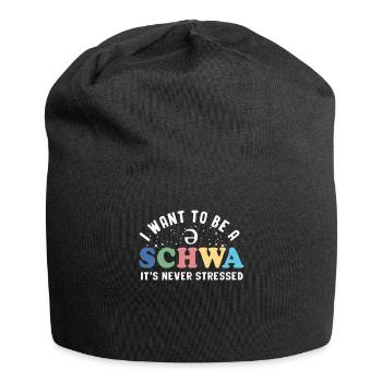 I Want To Be A Schwa Its Never Stressed - Jersey Beanie - black - Front