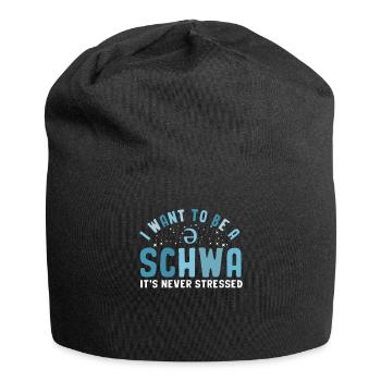 Ich Will Ein Schwa Sein, Er Ist Nie Gestresst - Jersey-Beanie - Schwarz - Vorne