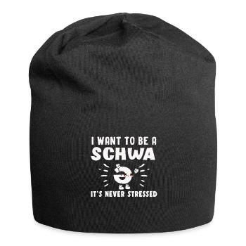 Ich will ein Schwa sein, es ist nie gestresst - Jersey-Beanie - Schwarz - Vorne
