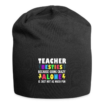 Les meilleurs amis des enseignants parce qu’ils deviennent fous - Bonnet en jersey - noir - Devant