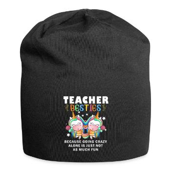 Les meilleurs amis des enseignants parce qu'ils deviennent fous - Bonnet en jersey - noir - Devant