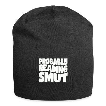 Probably Reading Smut Romance Books Smut - Jersey Beanie - charcoal grey - Front