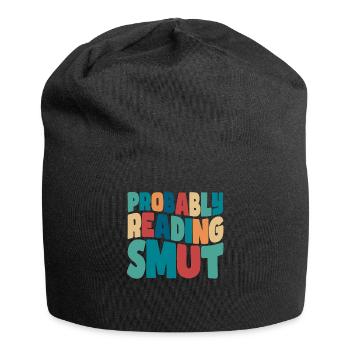 Probably Reading Smut Romance Books Smut - Jersey Beanie - black - Front