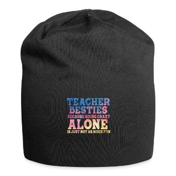 Teacher Besties Because Going Crazy - Jersey Beanie - black - Front