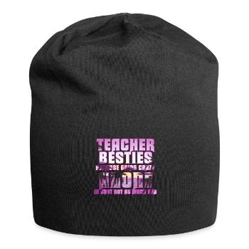 Les meilleurs amis des enseignants parce qu’ils deviennent fous - Bonnet en jersey - noir - Devant
