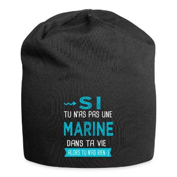 Marine Si tu n as pas une marine - Bonnet en jersey - noir - Devant