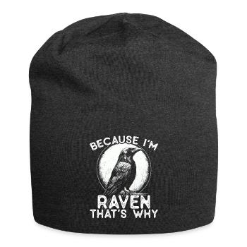 Because I'm Raven - that's why! - Jersey Beanie - charcoal grey - Front