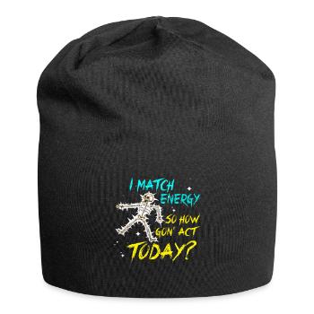 Je suis à la hauteur de l’énergie alors comment nous allons agir aujourd’hui - Bonnet en jersey - noir - Devant