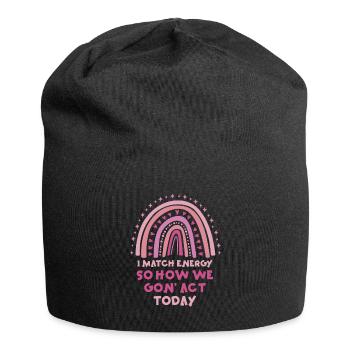 Je suis à la hauteur de l’énergie alors comment nous allons agir aujourd’hui - Bonnet en jersey - noir - Devant