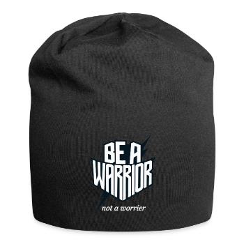 Be a warrior, not a worrier inspirational saying - Jersey Beanie - black - Front
