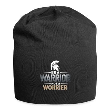 Be a warrior, not a worrier inspirational saying - Jersey Beanie - black - Front
