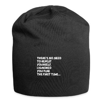 There's No Need To Repeat Yourself - Jersey Beanie - black - Front