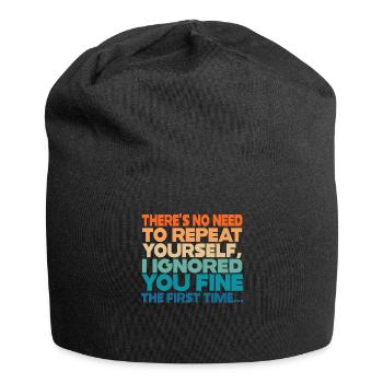 There's No Need To Repeat Yourself - Jersey Beanie - black - Front
