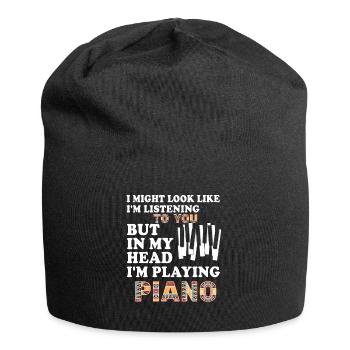 I Might Look Like I Am Listening Piano - Jersey Beanie - black - Front